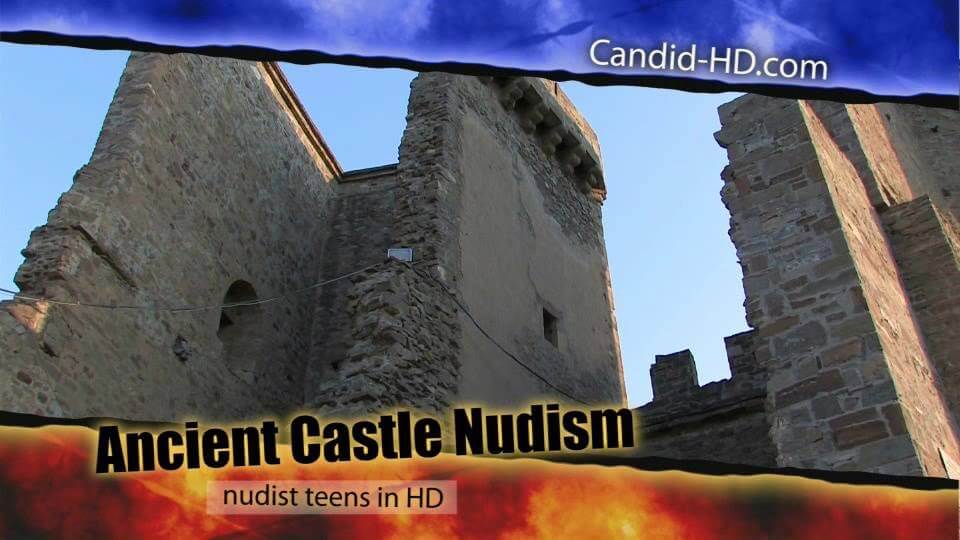 Candid HD - Ancient Castle Nudism - Nature and nudism are the best home for a person